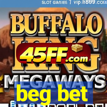 beg bet